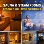 Sauna vs Steam Rooms: Bespoke Wellness Solutions for Leisure Facilities